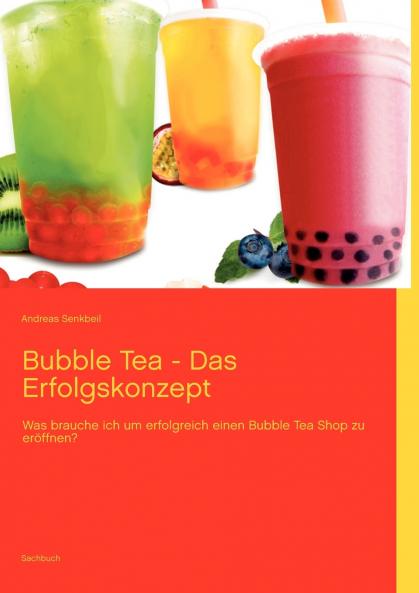 Bubble Tea - Das Erfolgskonzept