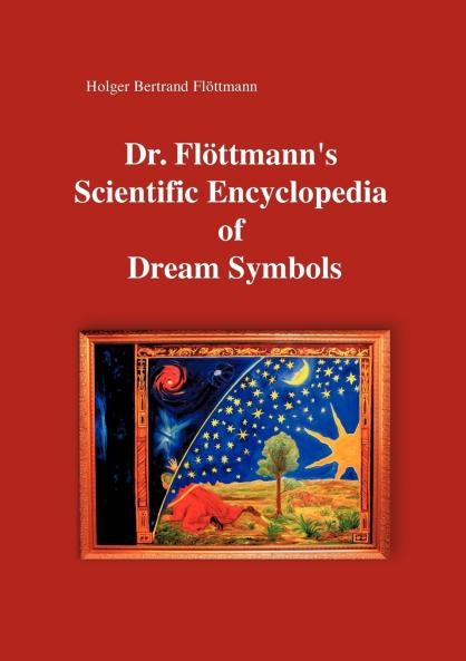 Dr. Flöttmann's Scientific Encyclopedia of Dream Symbols
