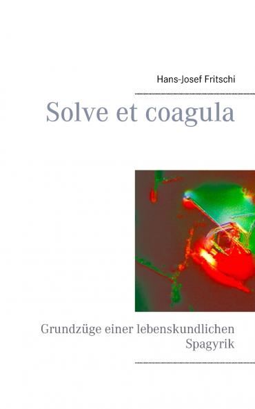 Solve et coagula