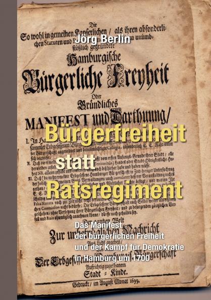 Bürgerfreiheit statt Ratsregiment
