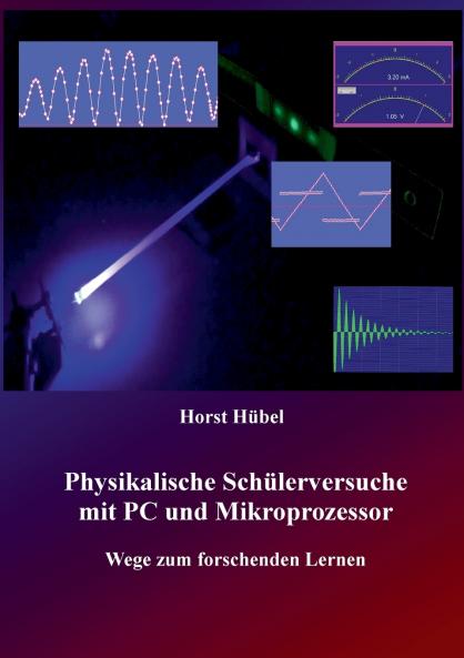 Physikalische Schülerversuche mit PC und Mikroprozessor