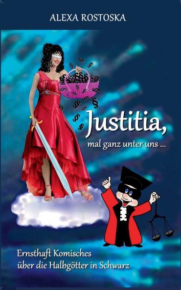 Justitia mal ganz unter uns ...