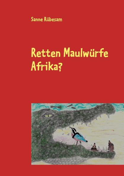 Retten Maulwürfe Afrika?