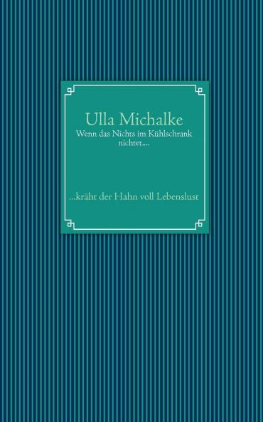 Wenn das Nichts im Kühlschrank nichtet....