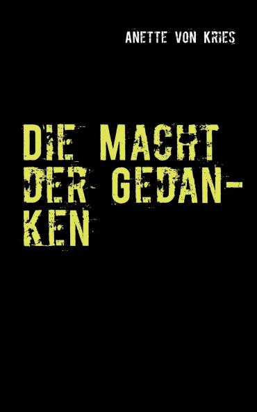 Die Macht der Gedanken