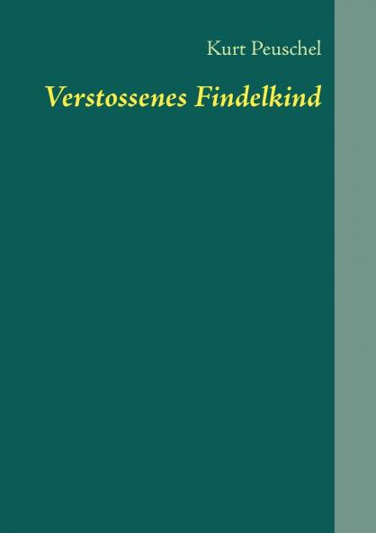 Verstossenes Findelkind