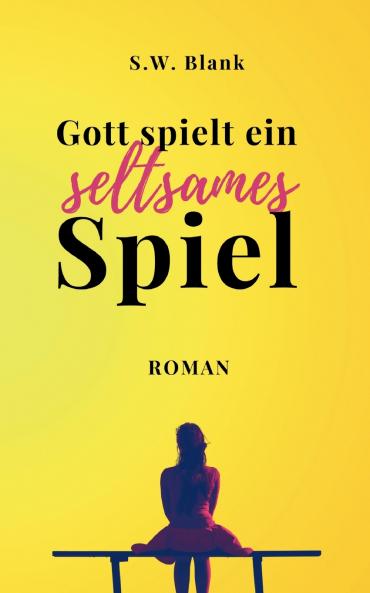 Gott spielt ein seltsames Spiel