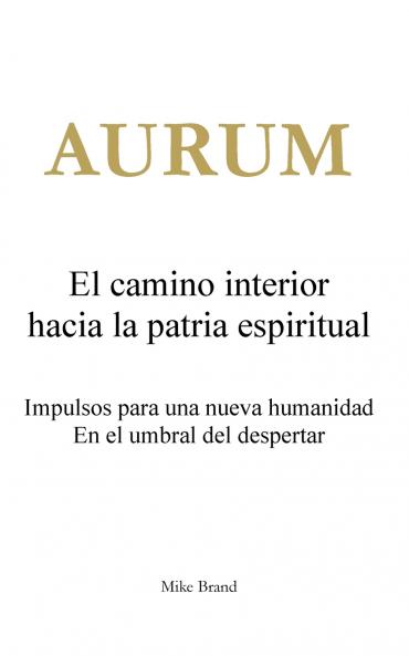 AURUM - El camino interior hacia la patria espiritual