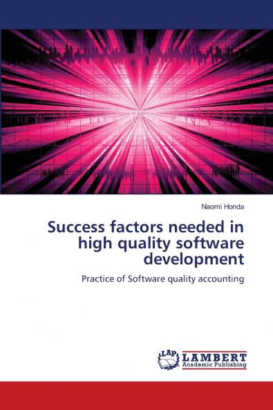 Success Factors Needed in High Quality Software Development