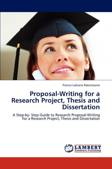 Proposal-Writing for a Research Project Thesis and Dissertation
