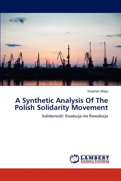 A Synthetic Analysis Of The Polish Solidarity Movement