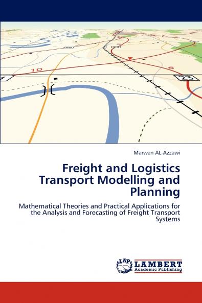 Freight and Logistics Transport Modelling and Planning