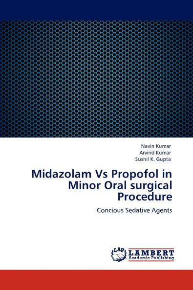 Midazolam Vs Propofol in Minor Oral surgical Procedure