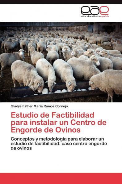 Estudio de Factibilidad Para Instalar Un Centro de Engorde de Ovinos