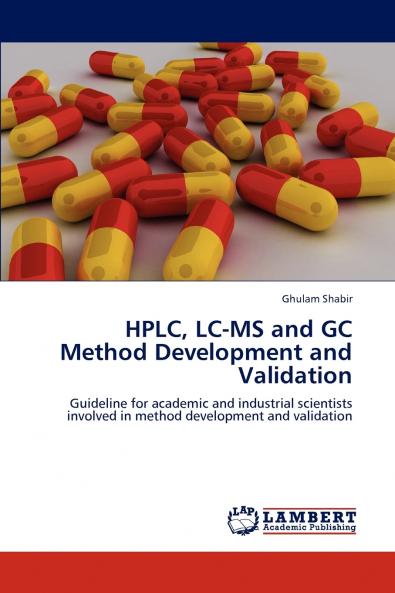 HPLC LC-MS and GC Method Development and Validation