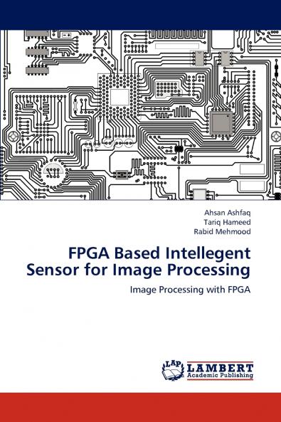 FPGA Based Intellegent Sensor for Image Processing
