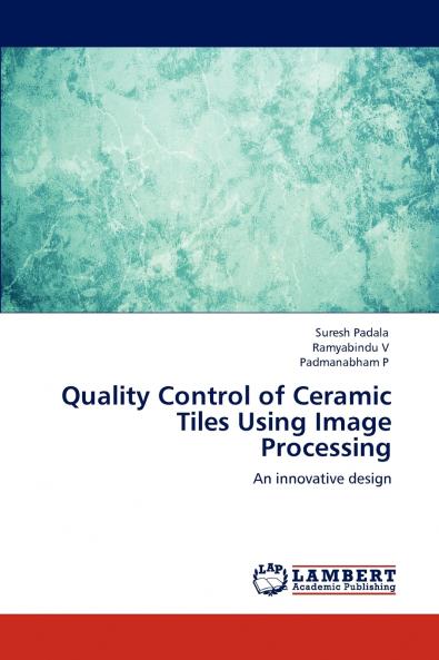 Quality Control of Ceramic Tiles Using Image Processing