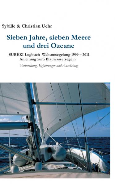 Sieben Jahre sieben Meere und drei Ozeane