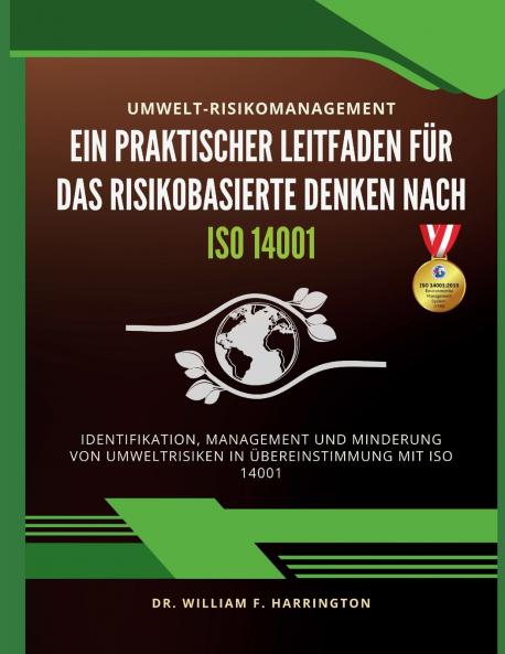 Umwelt-Risikomanagement  Ein Praktischer Leitfaden für das  Risikobasierte Denken nach ISO 14001