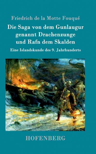 Die Saga von dem Gunlaugur genannt Drachenzunge und Rafn dem Skalden