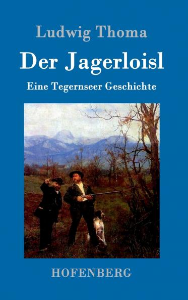 Der Jagerloisl