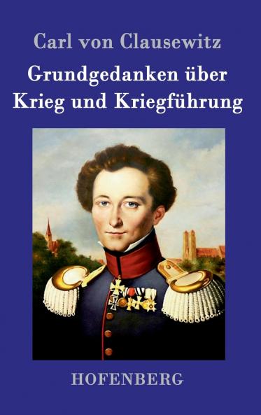 Grundgedanken ��ber Krieg und Kriegf��hrung