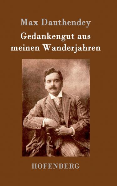 Gedankengut aus meinen Wanderjahren