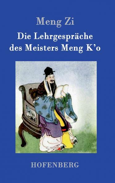 Die Lehrgespräche des Meisters Meng K'o