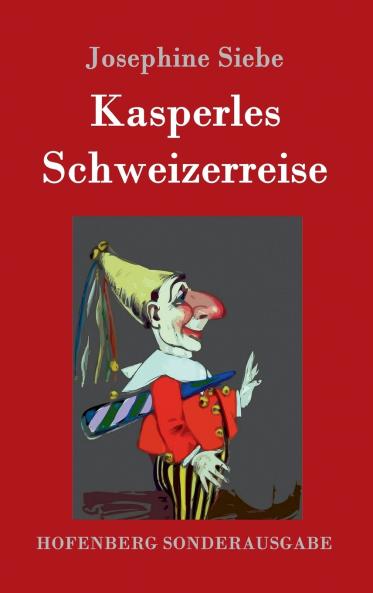 Kasperles Schweizerreise