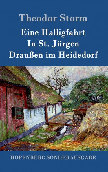 Eine Halligfahrt / In St. Jürgen / Draußen im Heidedorf