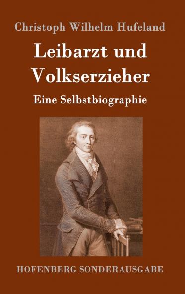 Leibarzt und Volkserzieher