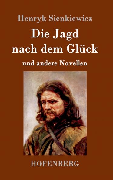 Die Jagd nach dem Gl��ck und andere Novellen