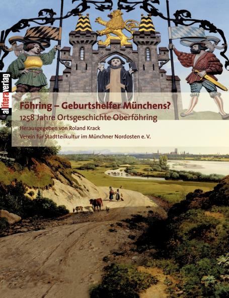 Föhring - Geburtshelfer Münchens?