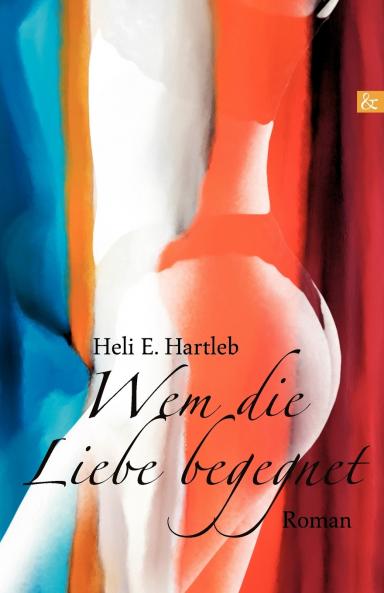 Wem die Liebe begegnet