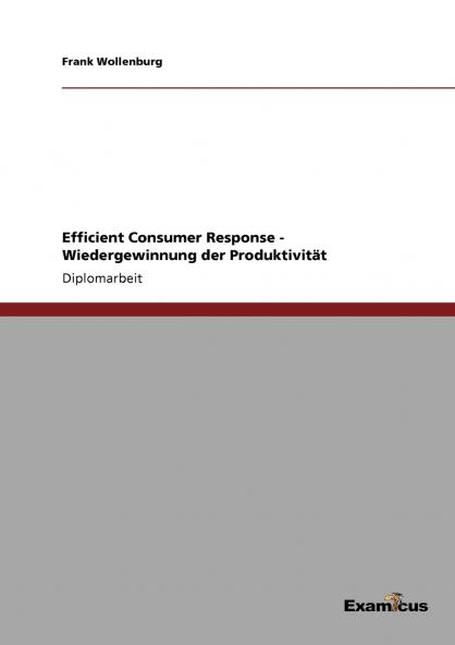 Efficient Consumer Response -  Wiedergewinnung der Produktivität