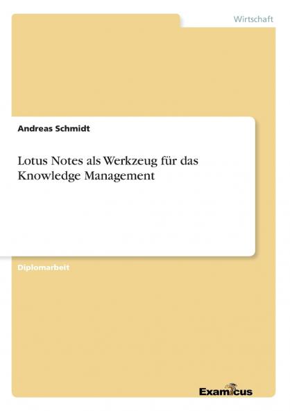 Lotus Notes als Werkzeug für das Knowledge Management