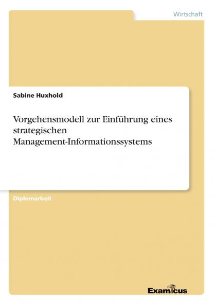 Vorgehensmodell zur Einführung eines strategischen Management-Informationssystems