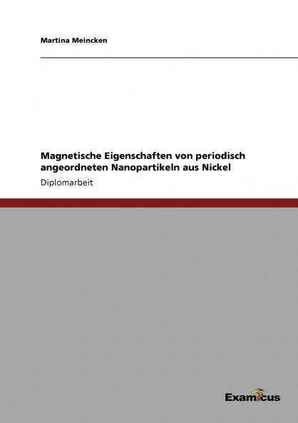 Magnetische Eigenschaften von periodisch angeordneten Nanopartikeln aus Nickel