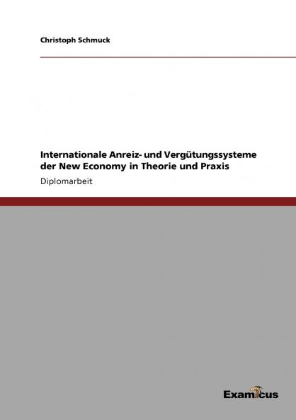 Internationale Anreiz- und Vergütungssysteme der New Economy in Theorie und Praxis