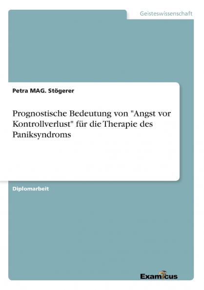 Prognostische Bedeutung von Angst vor Kontrollverlust für die Therapie des Paniksyndroms