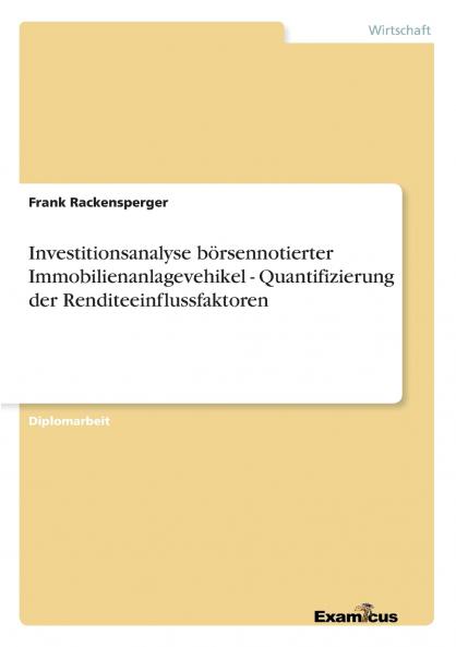 Investitionsanalyse börsennotierter Immobilienanlagevehikel - Quantifizierung der Renditeeinflussfaktoren