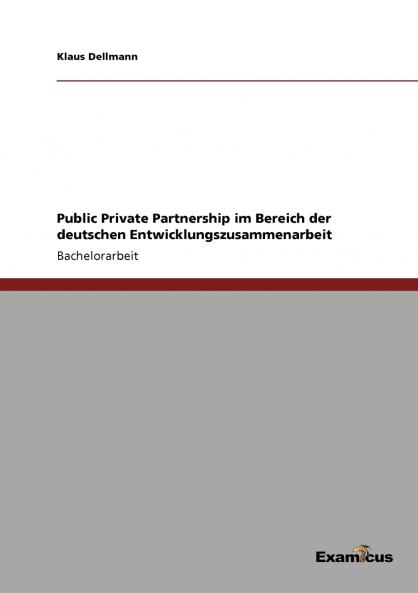 Public Private Partnership im Bereich der deutschen Entwicklungszusammenarbeit