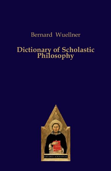 Dictionary of Scholastic Philosophy