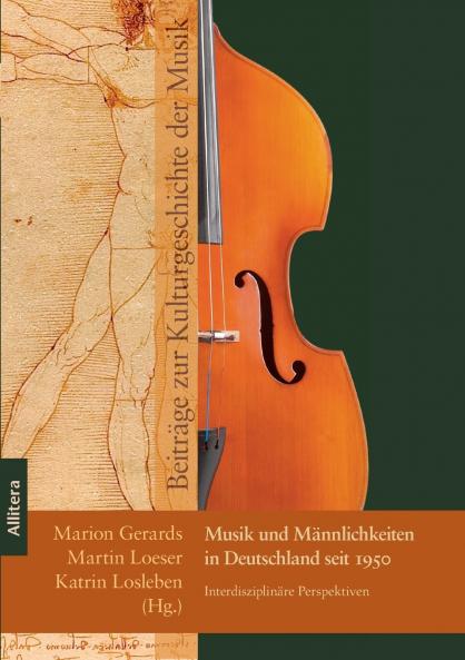 Musik und Männlichkeiten in Deutschland seit 1950