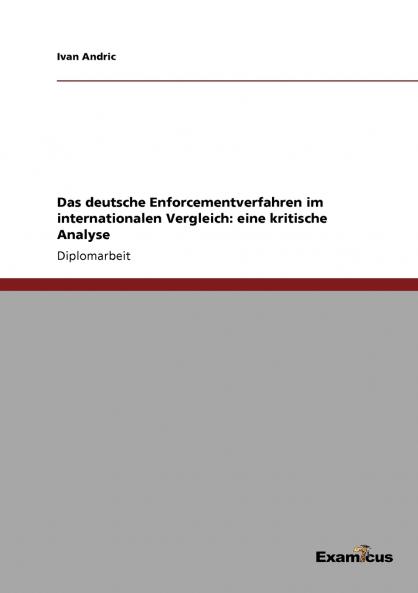 Das deutsche Enforcementverfahren im internationalen Vergleich