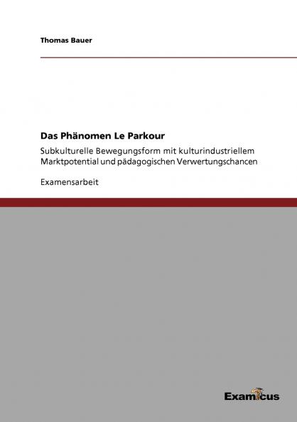 Das Phänomen Le Parkour