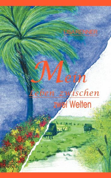 Mein Leben zwischen zwei Welten