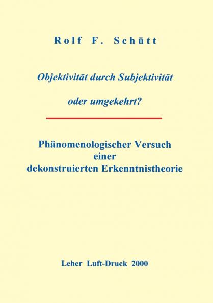 Objektivität durch Subjektivität oder umgekehrt ?