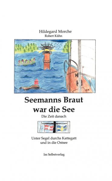 Seemanns Braut war die See