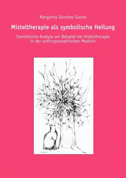 Misteltherapie als symbolische Heilung